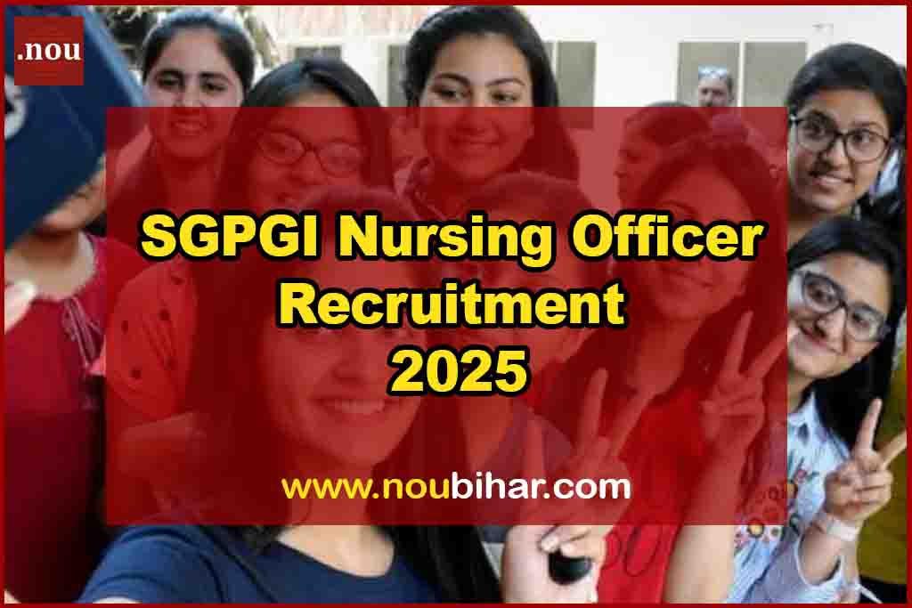 SGPGI Nursing Officer Recruitment 2025